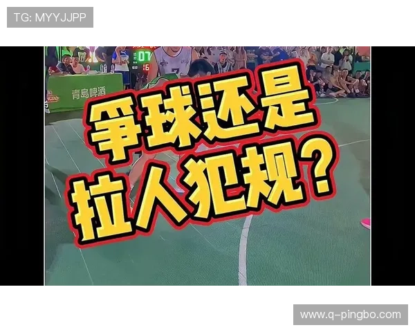 篮球防守规则详细解读如何界定合法防守与犯规行为的界限 篮球防守规则详细解读如何界定合法防守与犯规行为的界限